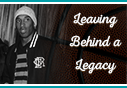 Leaving Behind a Legacy